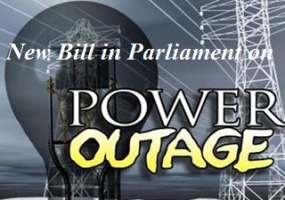 New Bill in Parliament on power outages