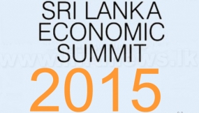 Sri Lanka &#039;Economic Summit 2015 on August 4, 5